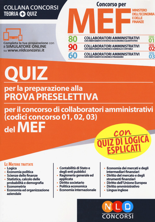 Concorso per 230 collaboratori MEF. Quiz per la preparazione alla prova preselettiva per il concorso di collaboratori amministrativi (codici concorso 01, 02, 03) del MEF