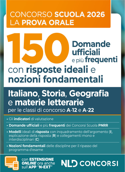 Concorso scuola prova orale. 150 domande ufficiali con risposte ideali e nozioni fondamentali di Italiano, Storia, Geografia e materie letterarie per la preparazione alla prova orale del concorso scuola