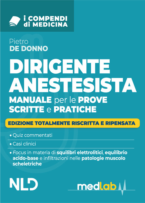 Dirigente anestesista 2025. Manuale per le prove scritte e pratiche per il Concorso