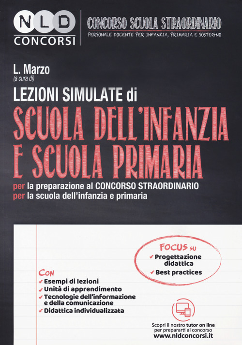 Lezioni simulate di scuola dell'infanzia e scuola primaria. Per la preparazione al concorso straordinario per la scuola dell'infanzia e primaria