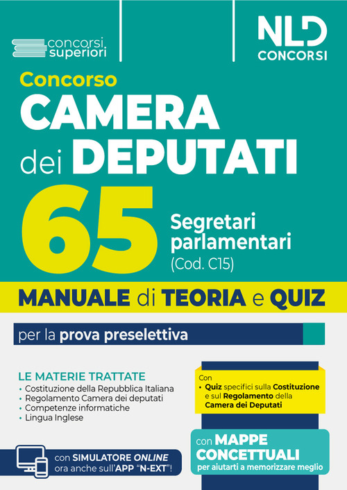 Manuale concorso 65 segretari parlamentari per camera dei deputati. Manuale di teoria e quiz per la prova preselettiva