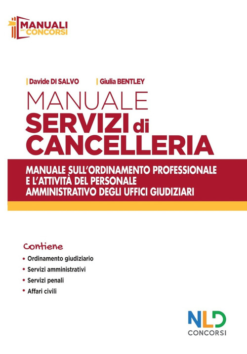 Manuale servizi di cancelleria. Manuale sull'ordinamento professionale e l'attività del personale amministrativo degli uffici giudiziari