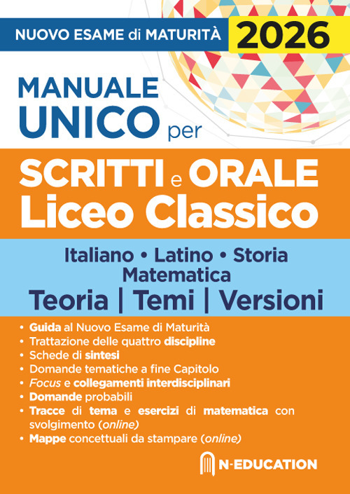 Manuale unico per il nuovo esame di maturit&agrave; 2026 per gli scritti e l'orale Liceo Classico con schede di sintesi, tracce e domande