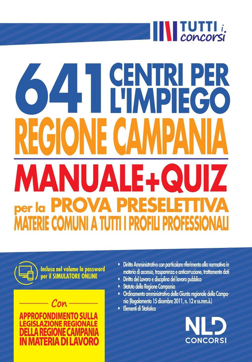 Regione Campania 641 posti centri per l'impiego. Manuale + Quiz per la prova preselettiva materie comuni a tutti i profili professionali