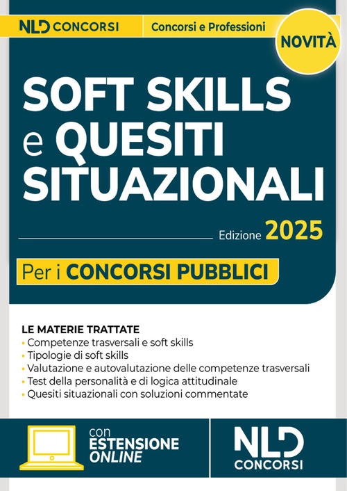 Soft skills e quesiti situazionali per i concorsi pubblici. Manuale per tutti i concorsi 2025