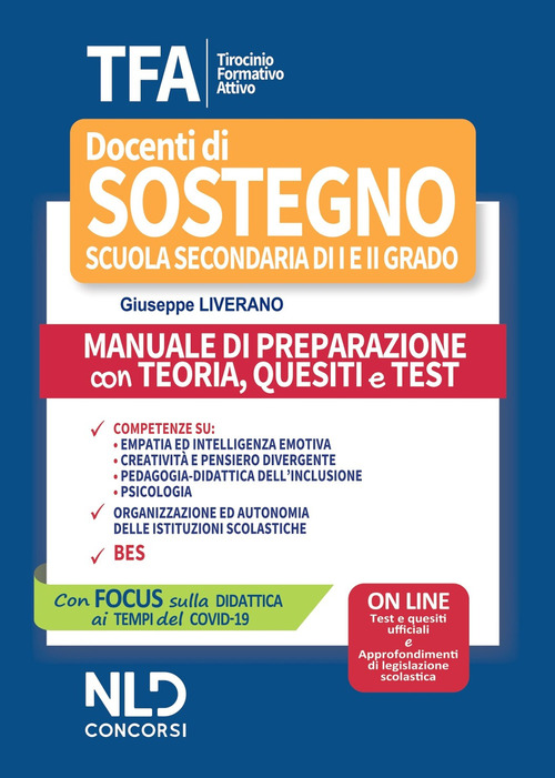 TFA. Tirocinio formativo attivo. Docenti di sostegno scuola secondaria di I e II grado. Manuale di preparazione con teoria, quesiti e test