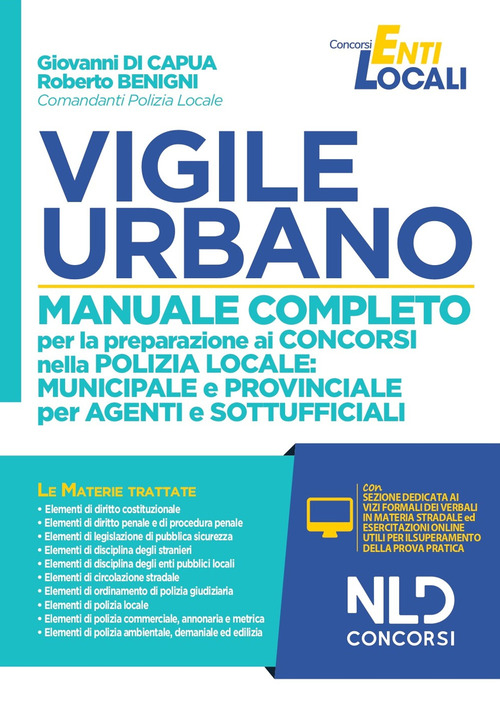 Vigile urbano. Manuale completo per la preparazione ai concorsi nella Polizia locale: municipale e provinciale per agenti e sottufficiali