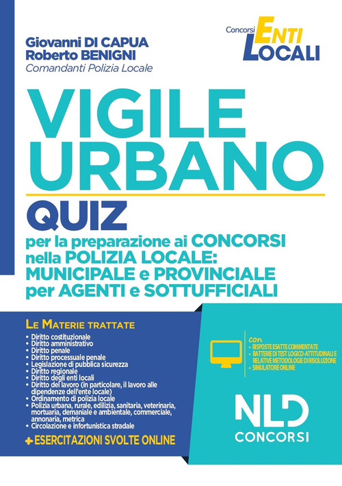 Vigile urbano. Quiz per la preparazione ai concorsi nella Polizia locale: municipale e provinciale per agenti e sottufficiali