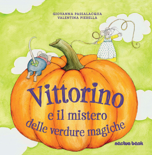 Vittorino e il mistero delle verdure magiche
