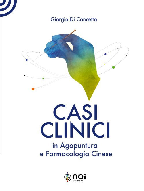 Casi clinici in agopuntura e farmacologia cinese
