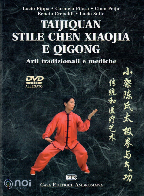 Taijiquan stile chen Xiaojia e Qicong. Arti tradizionali e mediche