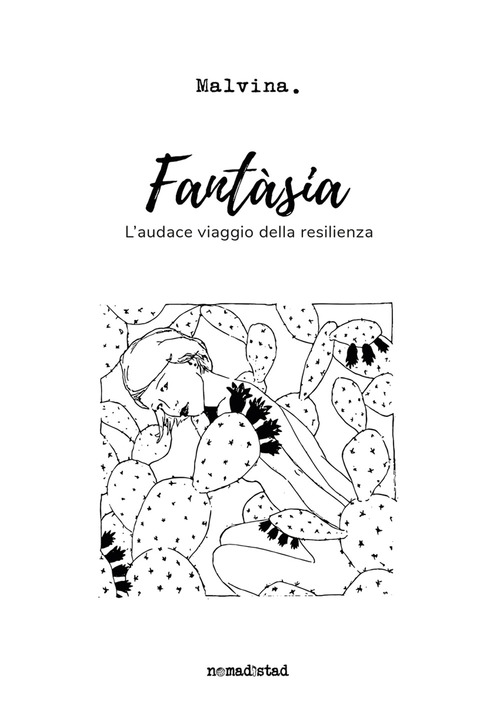 Fant&agrave;sia. L'audace viaggio della resilienza