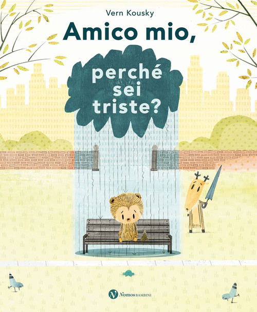 Amico mio, perch&eacute; sei triste?