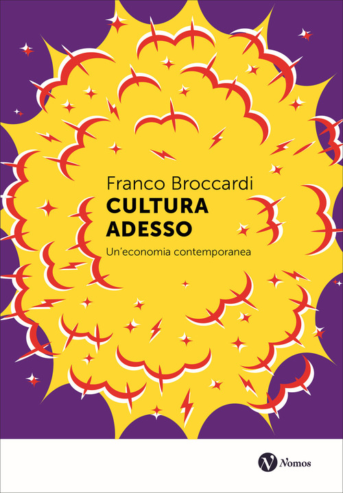 Cultura adesso. Un'economia contemporanea