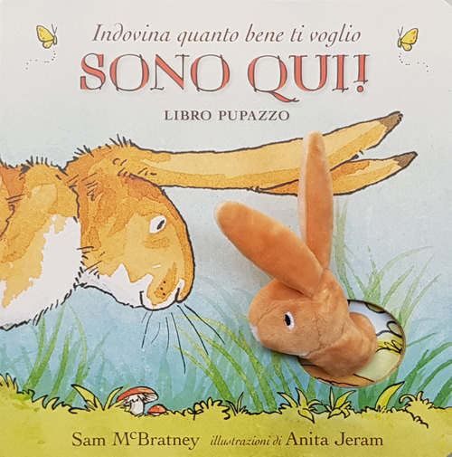 Indovina quanto bene ti voglio. Sono qui! Libro pupazzo