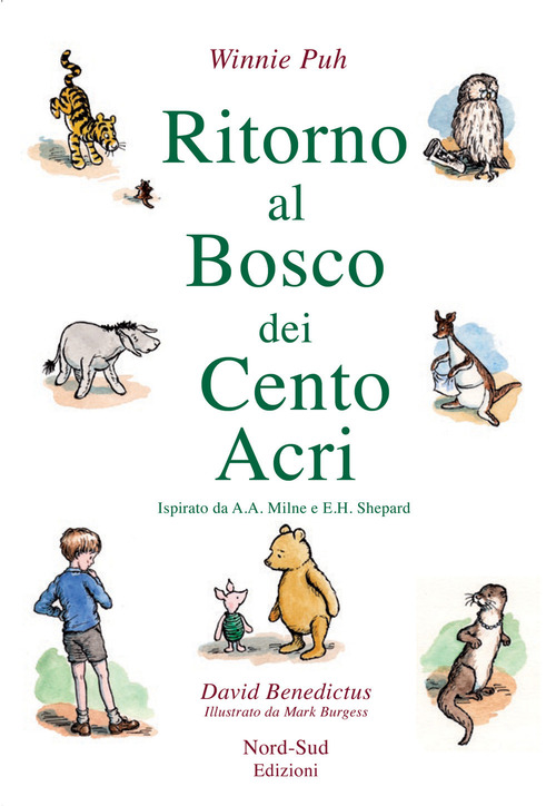 Ritorno al Bosco dei Cento Acri. Winnie Puh da A. A. Milne e E. H. Shepard