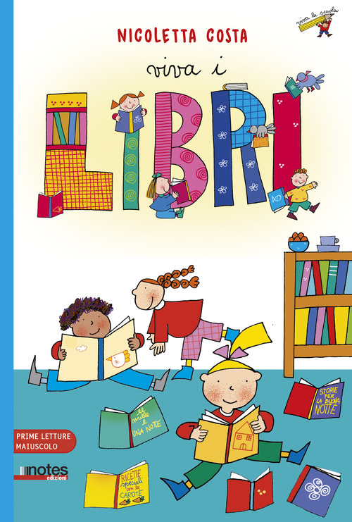 Viva i libri. Prime letture. Ediz. ad alta leggibilit&agrave;