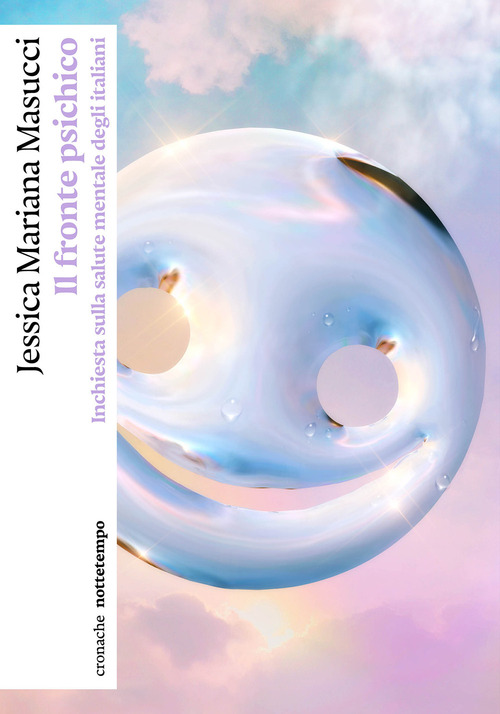 Il fronte psichico. Inchiesta sulla salute mentale degli italiani