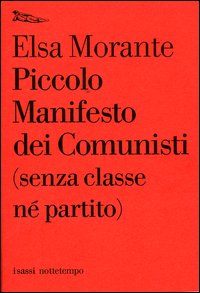 Piccolo manifesto dei comunisti (senza classe n&eacute; partito)