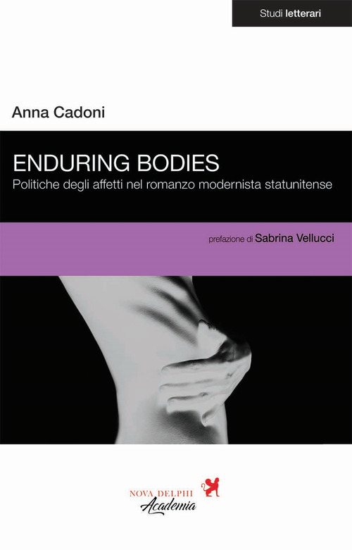 Enduring bodies. Politiche degli affetti nel romanzo modernista statunitense