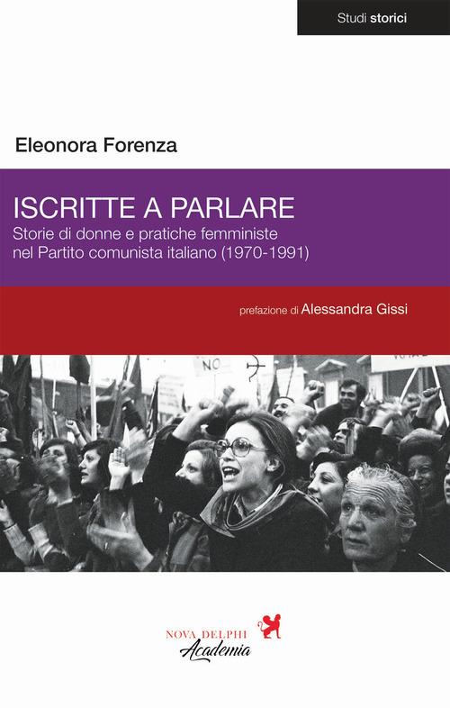 Iscritte a parlare. Storie di donne e pratiche femministe nel Partito comunista italiano (1970-1991)