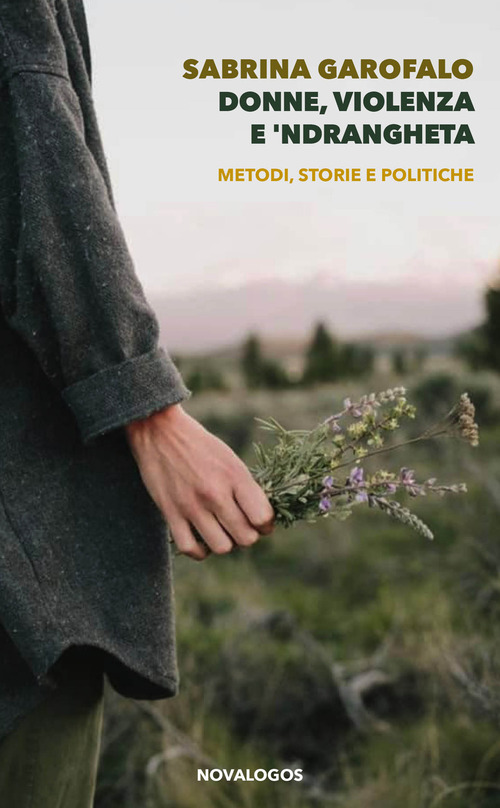 Donne, violenza e 'ndrangheta. Metodi, storie e politiche
