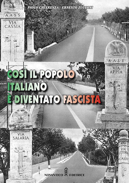 Cos&igrave; il popolo italiano &egrave; diventato fascista