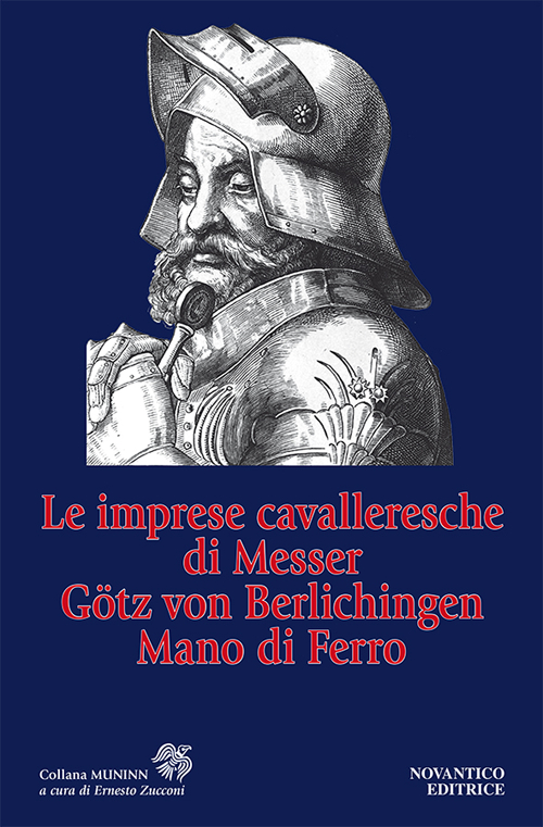 Le imprese cavalleresche di Messer G&ouml;tz von Berlichingen Mano di Ferro