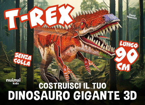 T-rex. Costruisci il tuo dinosauro gigante 3D