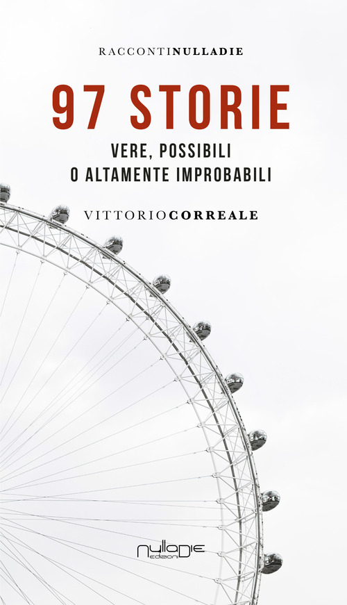 97 storie. Vere, possibili o altamente improbabili