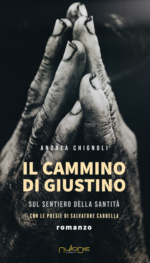 Il cammino di Giustino sul sentiero della santit&agrave;