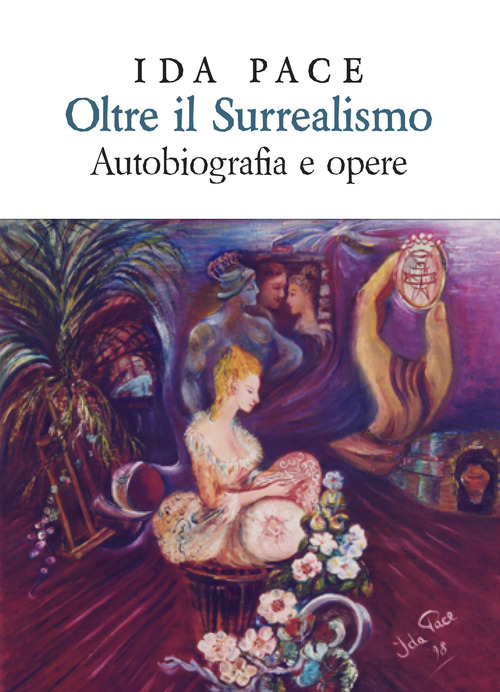 Oltre il surrealismo. Autobiografia e opere
