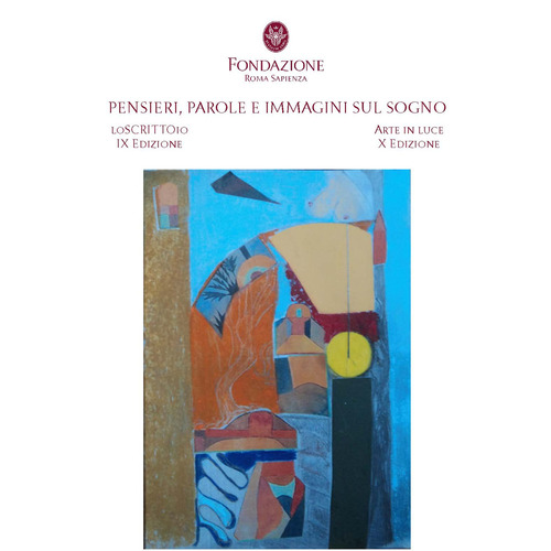 Arte in luce 2025. Pensieri, parole e immagini sul sogno