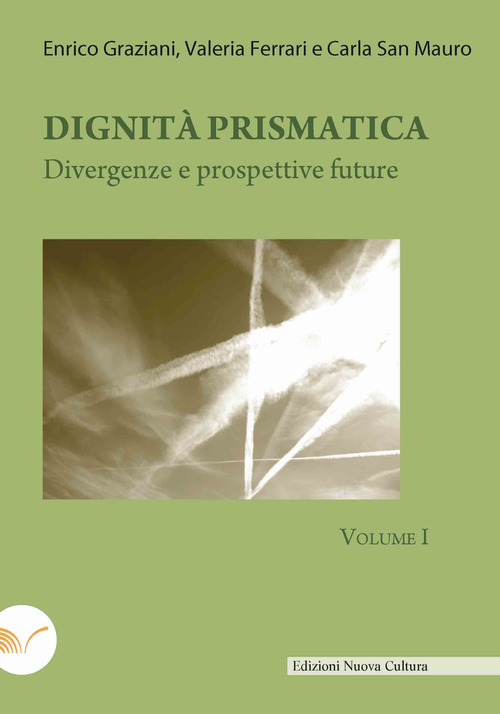 Dignità prismatica. Divergenze e prospettive future