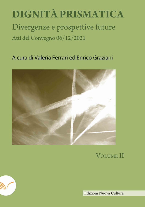 Dignità prismatica. Divergenze e prospettive future