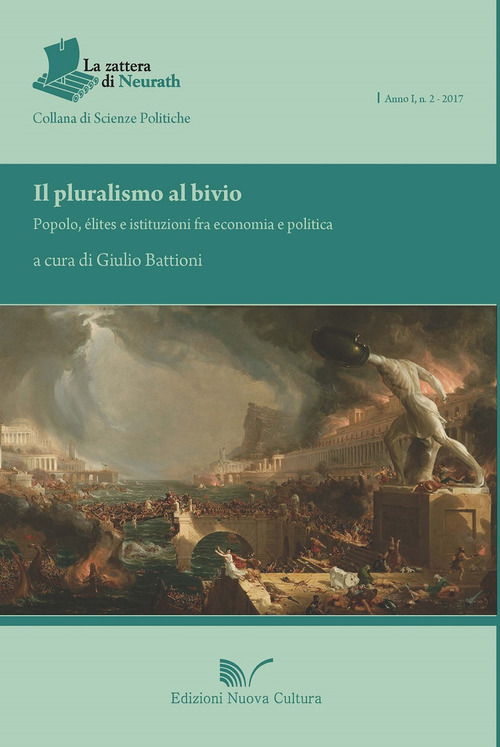 Il pluralismo al bivio. Popolo, elit&eacute;s e istituzioni fra economia e politica