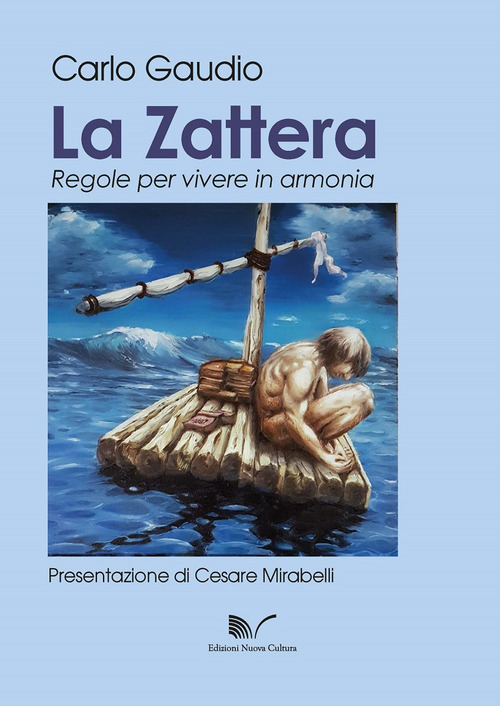 La zattera. Regole per vivere in armonia