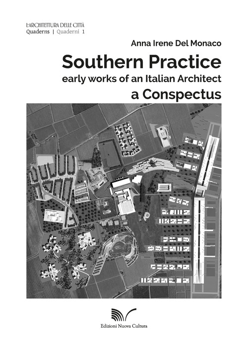 L'architettura delle città Southern Practice. Early works of an Italian architect. A conspectus