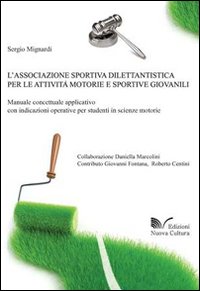 L'associazione sportiva dilettantistica per le attivit&agrave; motorie e sportive giovanili