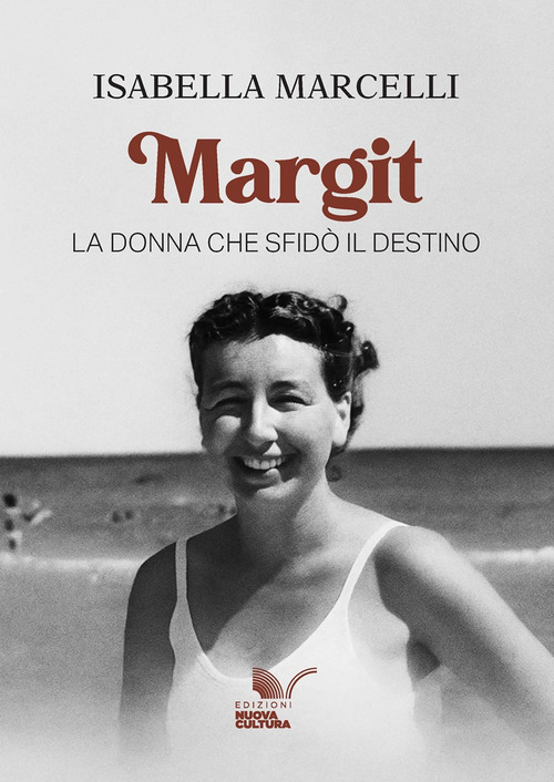 Margit. La donna che sfid&ograve; il destino
