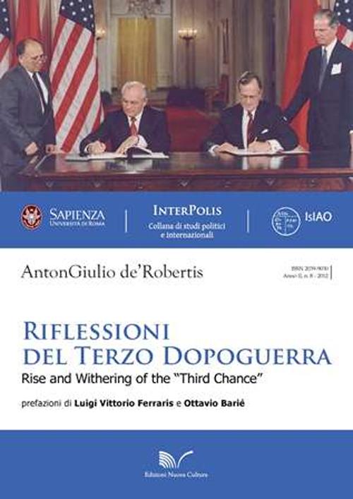 Riflessioni del terzo dopoguerra. Rise and withering of the &laquo;Third chance&raquo;