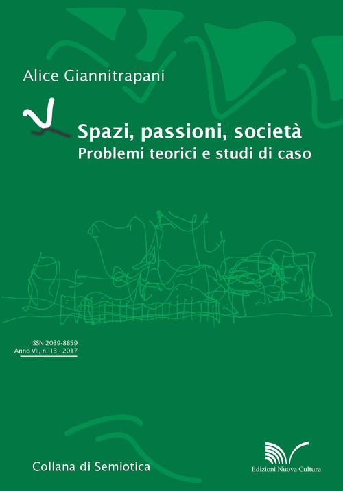 Spazi, passioni, società. Problemi teorici e studi di caso