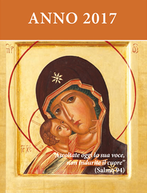 Ascoltate oggi la sua voce 2017. Calendario liturgico dell'ascolto