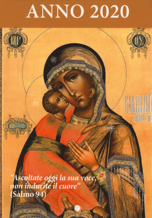 Ascoltate oggi la sua voce 2020. Calendario liturgico. Maria madre di Misericordia