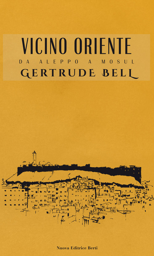Vicino Oriente. Da Aleppo a Mosul