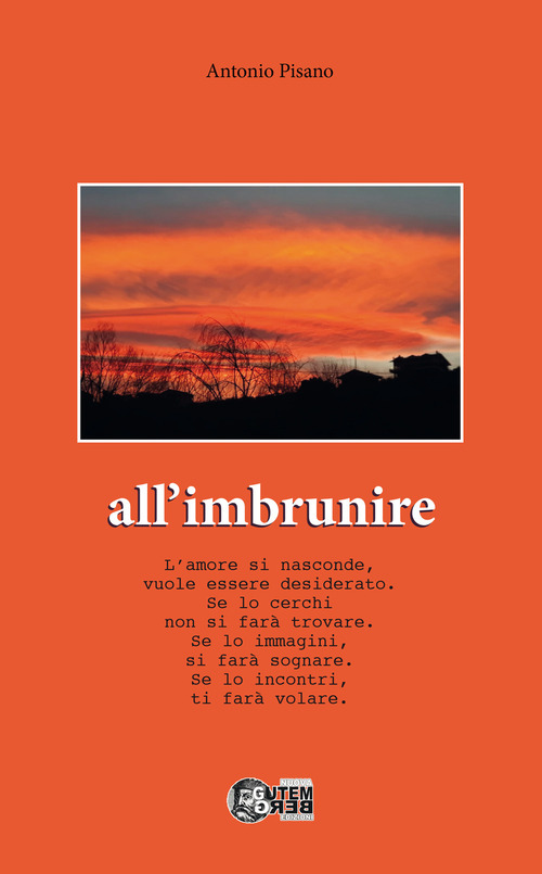 All'imbrunire. L'amore si nasconde, vuole essere desiderato. Se lo cerchi non si far&agrave; trovare. Se lo immagini, si far&agrave; sognare. Se lo incontri, ti far&agrave; volare