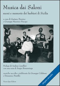 Musica dai saloni. Suoni e memorie dei barbieri di Sicilia