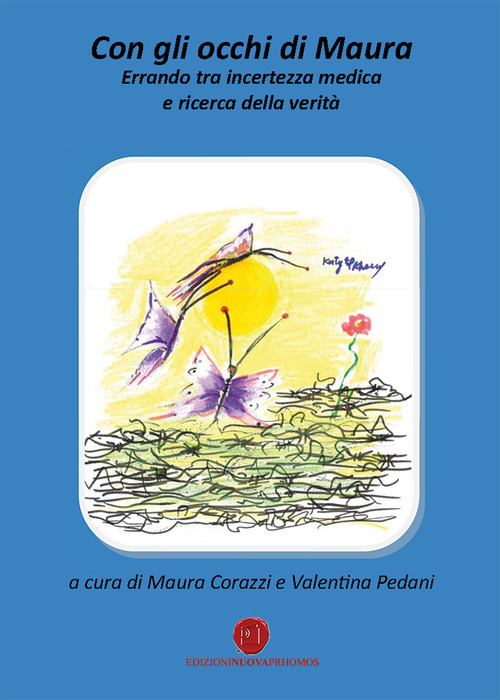 Con gli occhi di Maura. Errando tra incertezza medica e ricerca della verit&agrave;