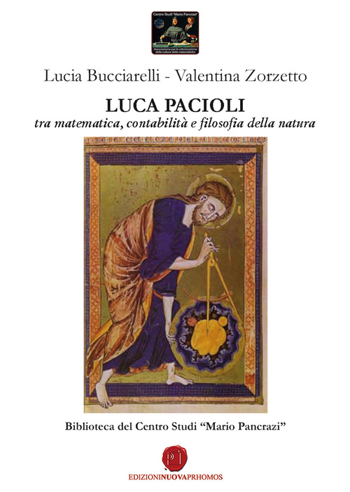 Luca Pacioli tra matematica, contabilit&agrave; e filosofia della natura
