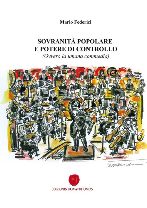 Sovranit&agrave; popolare e potere di controllo (Ovvero la umana commedia)